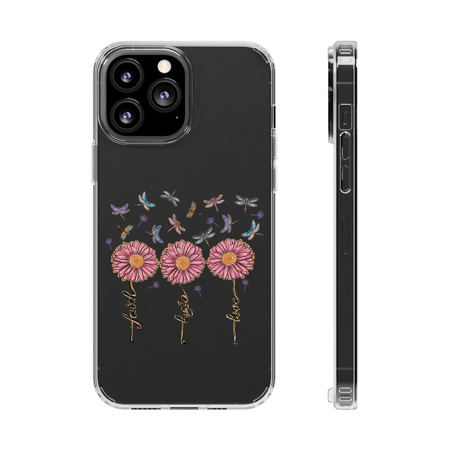Dragonfly, Flower, Love Hope and Faith Clear Cases