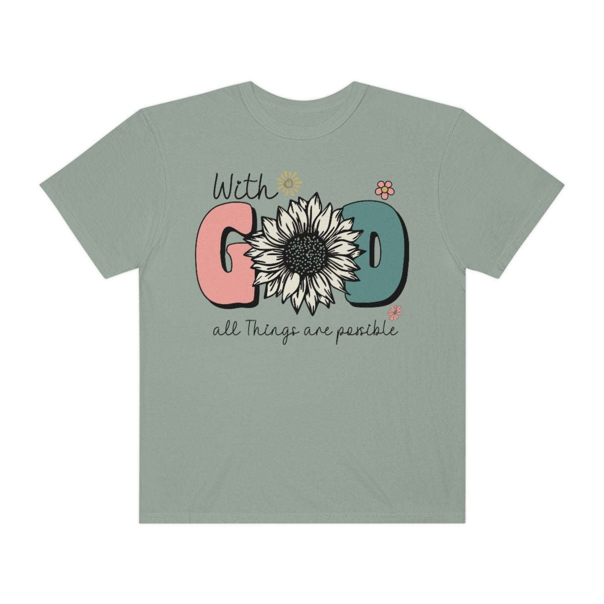 Inspirational With God all thins are possible Unisex Garment-Dyed T-shirt