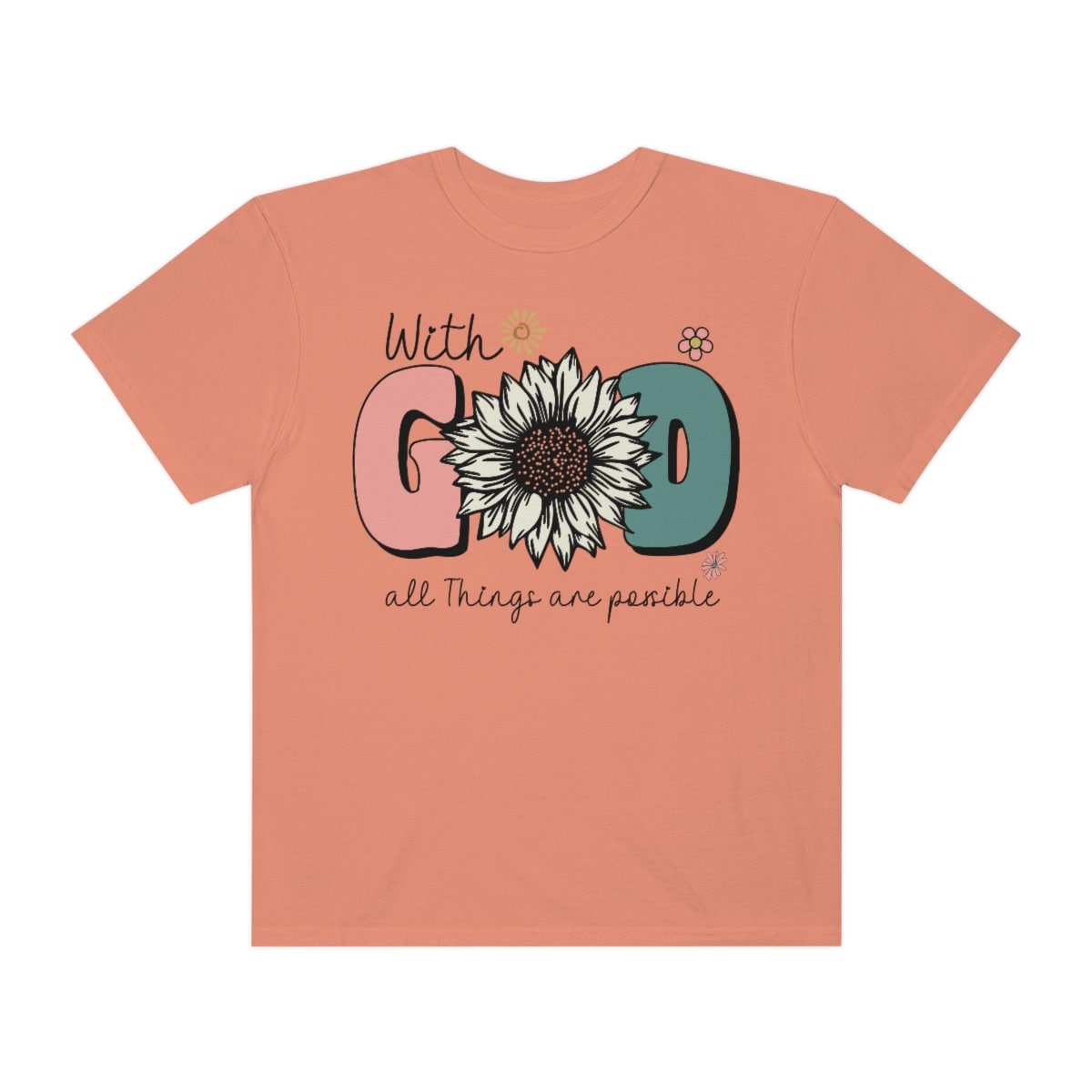 Inspirational With God all thins are possible Unisex Garment-Dyed T-shirt