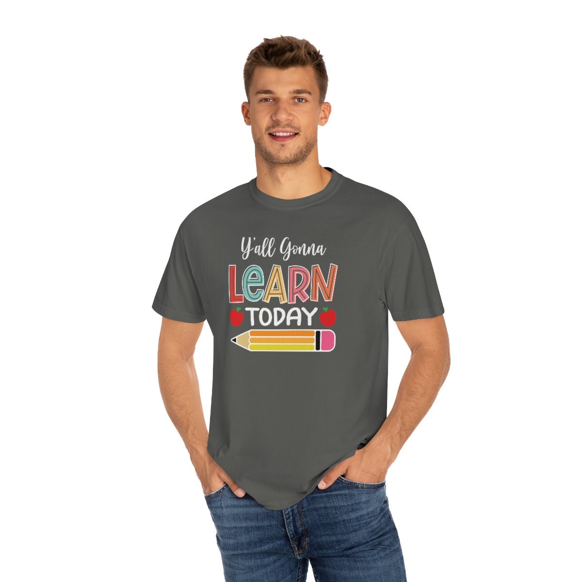 Teacher, Y'all gonna learn today Unisex Garment-Dyed T-shirt