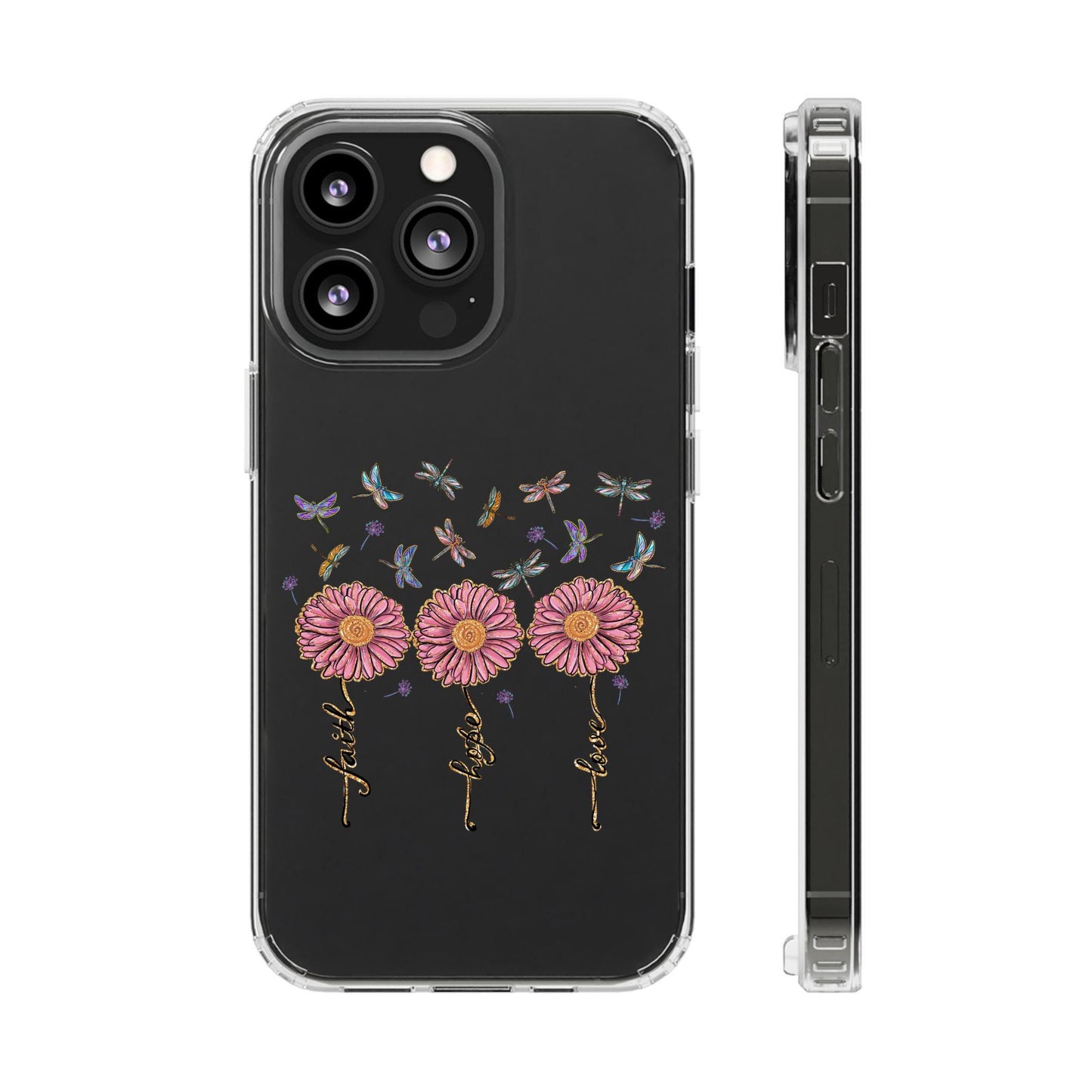 Dragonfly, Flower, Love Hope and Faith Clear Cases
