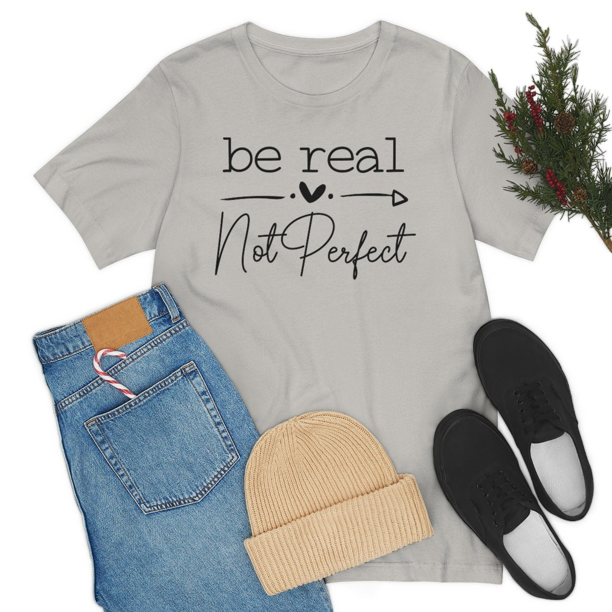 Inspirational Be Real Not Perfect Unisex Jersey Short Sleeve Tee
