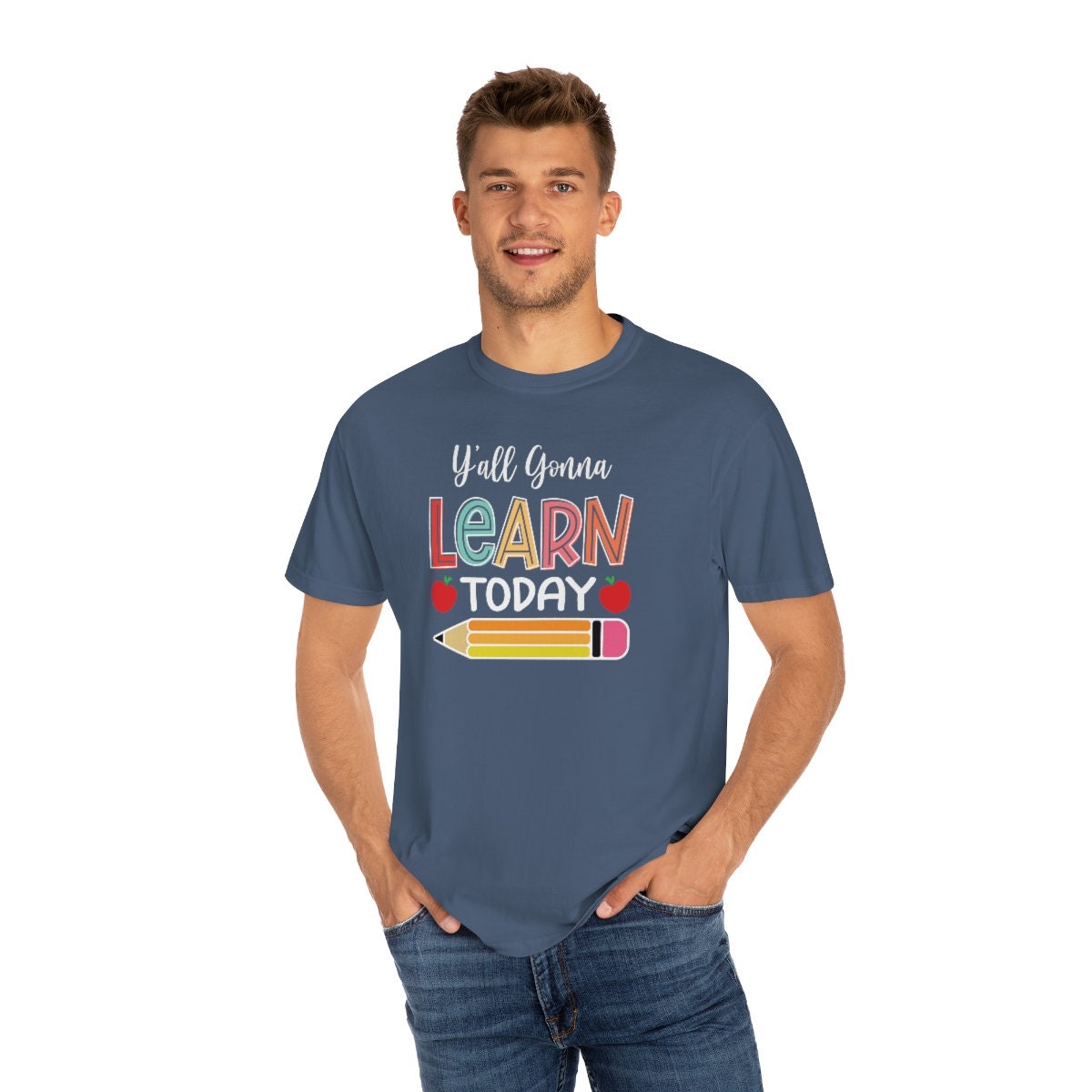 Teacher, Y'all gonna learn today Unisex Garment-Dyed T-shirt