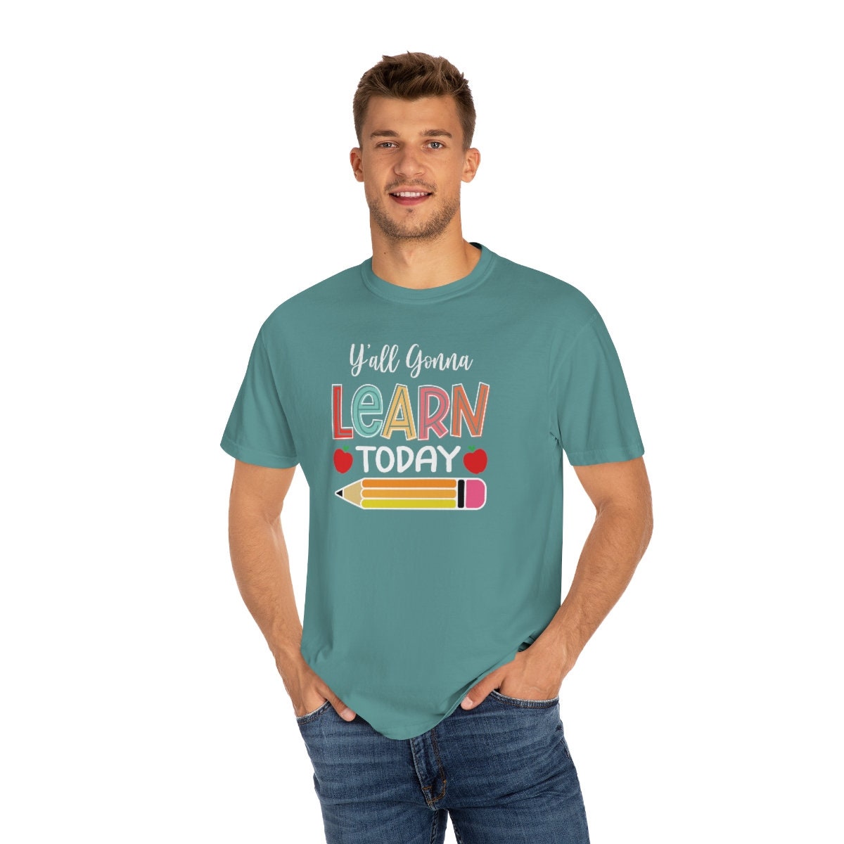 Teacher, Y'all gonna learn today Unisex Garment-Dyed T-shirt